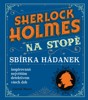 SHERLOCK HOLMES NA STOPĚ - SBÍRKA HÁDANEK