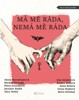 MÁ MĚ RÁDA, NEMÁ MĚ RÁDA