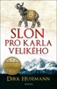 SLON PRO KARLA VELIKÉHO 2.VYDÁNÍ
