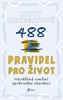488 PRAVIDEL PRO ŽIVOT
