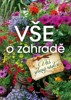 VŠE O ZAHRADĚ - VÁŠ ZELENÝ RÁDCE  3. VYDÁNÍ