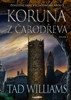 KORUNA Z ČARODŘEVA - POSLEDNÍ KRÁL VÝCHODNÍHO ARDU 1