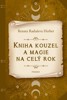 KNIHA KOUZEL A MAGIE NA CELÝ ROK