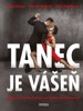 TANEC JE VÁŠEŇ