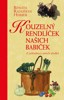KOUZELNÝ RENDLÍČEK NAŠICH BABIČEK - 3.VYDÁNÍ