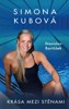 SIMONA KUBOVÁ: KRÁSA MEZI STĚNAMI