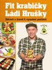 FIT KRABIČKY LÁDI HRUŠKY - ZDRAVĚ A ŽRAVĚ K VYSNĚNÉ POSTAVĚ