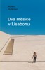 DVA MĚSÍCE V LISABONU