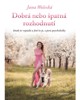 DOBRÁ NEBO ŠPATNÁ ROZHODNUTÍ - JINAK TO VYPADÁ A JINÉ TO JE