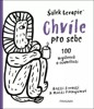 CHVÍLE PRO SEBE. 100 MYŠLENEK O SAMOTĚ A OSAMĚNÍ