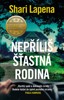 NEPŘÍLIŠ ŠŤASTNÁ RODINA