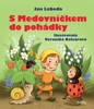 S MEDOVNÍČKEM DO POHÁDKY - 2. VYDÁNÍ