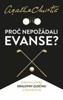 PROČ NEPOŽÁDALI EVANSE?