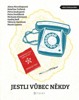 JESTLI VŮBEC NĚKDY