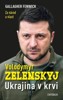 VOLODYMYR ZELENSKYJ — UKRAJINA V KRVI