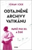 ODTAJNĚNÉ ARCHIVY VATIKÁNU - PAPEŽ PIUS XII. A ŽIDÉ