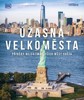 ÚŽASNÁ VELKOMĚSTA