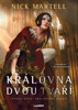 KRÁLOVSTVÍ LHÁŘŮ 2 - KRÁLOVNA DVOU TVÁŘÍ