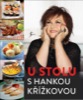 U STOLU S HANKOU KŘÍŽKOVOU