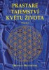 PRASTARÉ TAJEMSTVÍ KVĚTU ŽIVOTA 2 - 2.V.