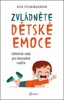 ZVLÁDNĚTE DĚTSKÉ EMOCE