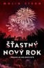ŠŤASTNÝ NOVÝ ROK ...POKUD SE HO DOŽIJETE