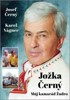 JOŽKA ČERNÝ — MŮJ KAMARÁD ŽUDRO