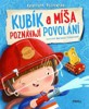 KUBÍK A MÍŠA POZNÁVAJÍ POVOLÁNÍ