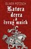 KATOVA DCERA A ČERNÝ MNICH 2 - 2. VYD.