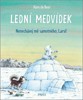 LEDNÍ MEDVÍDEK - NENECHÁVEJ MĚ SAMOTNÉH