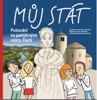 MŮJ STÁT. PUTOVÁNÍ ZA PAMÁTNÝMI MÍSTY ČECH