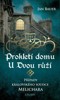 PROKLETÍ DOMU U DVOU RŮŽÍ-PŘÍPADY KRÁLOVSKÉHO SOUDCE MELIH