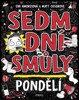 SEDM DNÍ SMŮLY: PONDĚLÍ