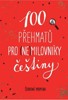 100 PŘEHMATŮ PRO (NE)MILOVNÍKY ČEŠTINY