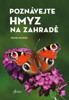 POZNÁVEJTE HMYZ NA ZAHRADĚ