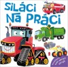 SILÁCI NA PRÁCI