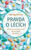 PRAVDA O LÉCÍCH