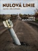 NULOVÁ LINIE — REPORTÁŽ Z VÁLKY NA UKRAJINĚ