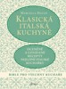 KLASICKÁ ITALSKÁ KUCHYNĚ - 2. VYDÁNÍ