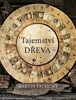 TAJEMSTVÍ DŘEVA
