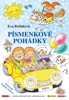 PÍSMENKOVÉ POHÁDKY - KNÍŽKA PRO PRVŇÁKY A PŘEDŠKOLÁKY