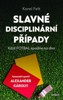 SLAVNÉ DISCIPLINÁRNÍ PŘÍPADY