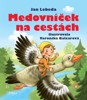 MEDOVNÍČEK NA CESTÁCH - 2. VYDÁNÍ
