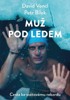 MUŽ POD LEDEM