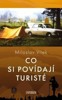 CO SI POVÍDAJÍ TURISTÉ