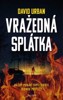 VRAŽEDNÁ SPLÁTKA