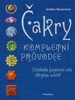 ČAKRY - KOMPLETNÍ PRŮVODCE - 3. VYDÁNÍ