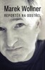 MAREK WOLLNER - REPORTÉR NA ODSTŘEL