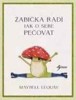 ŽABKA RADÍ — JAK O SEBE PEČOVAT