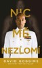 NIC MĚ NEZLOMÍ